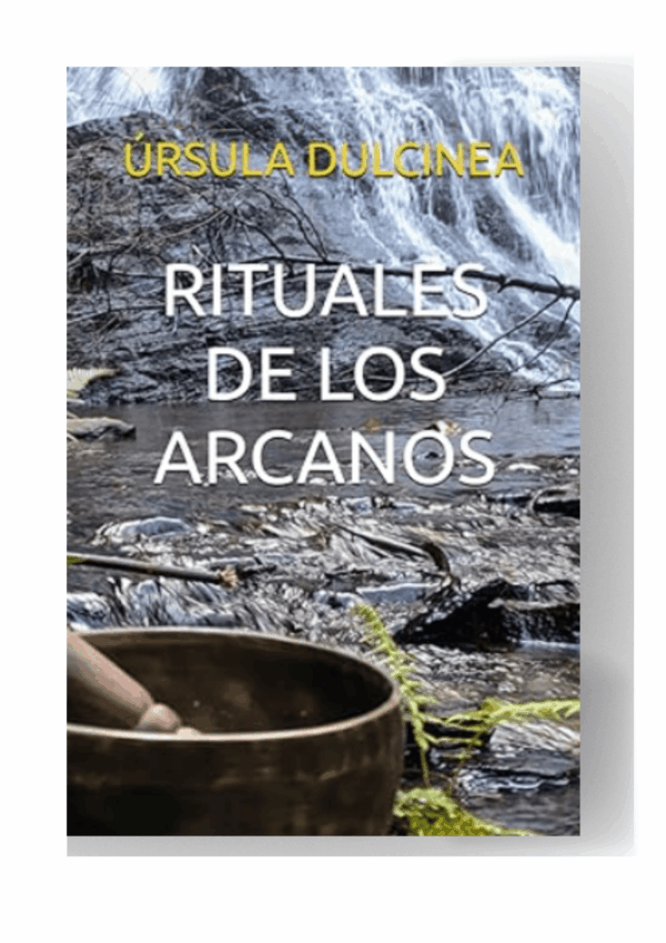Ebook Rituales de los Arcanos Úrsula Dulcinea edición descargable pdf